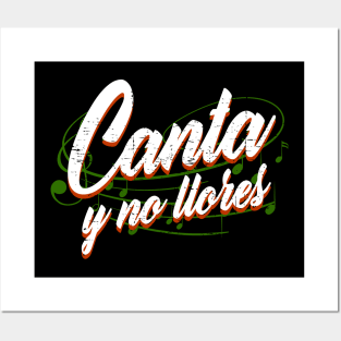 Canta y no llores - white design Posters and Art